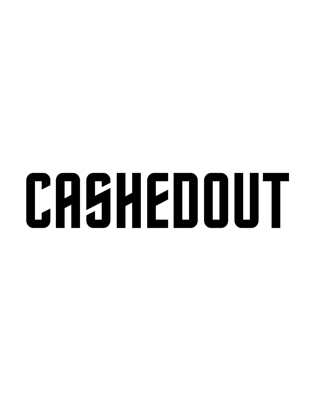 CASHEDOUT